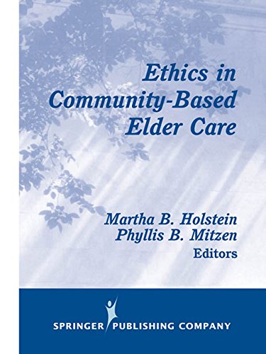 Ethics in Community-Based Elder Care (Springer Series on Ethics, Law, and Aging)