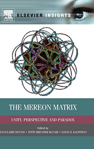 The Mereon Matrix: Unity, Perspective and Paradox (Elsevier Insights)