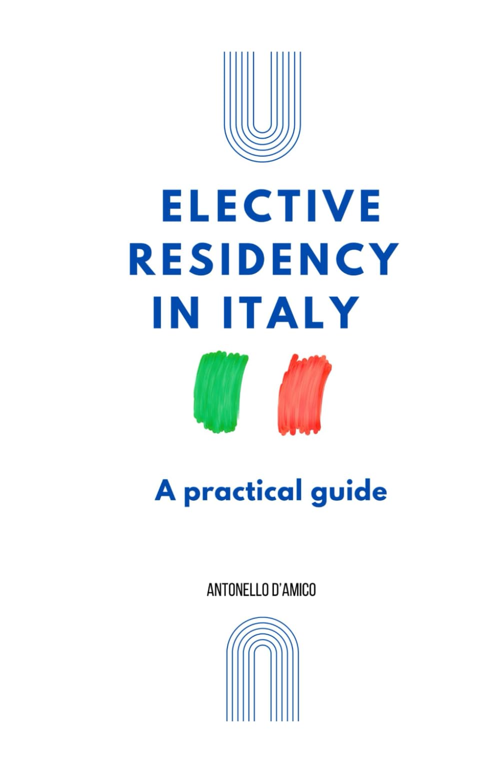 Elective Residency in Italy: A Practical Guide