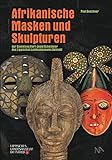  Afrikanische Masken und Skulpturen der Sammlung Karl-Josef Scheideler des Lippischen Landesmuseums Detmold