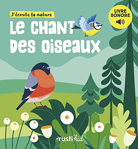 Le chant des oiseaux: Livre sonore