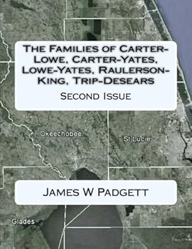 Paperback The Families of Carter-Lowe, Carter-Yates, Lowe-Yates, Raulerson-King, Trip-Desears: Second Issue Book