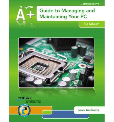 [(A+ Guide to Managing & Maintaining Your PC (with Printed Access Card))] [by: Jean Andrews]