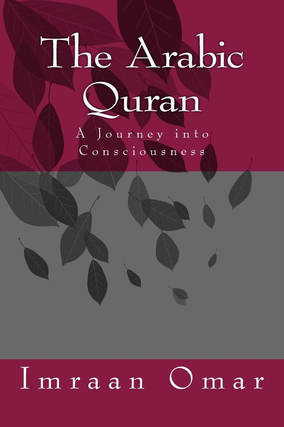 The Arabic Quran: A Journey into Consciousness