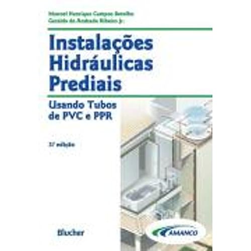 Instalações Hidráulicas Prediais Usando Tubos de PVC e PPR
