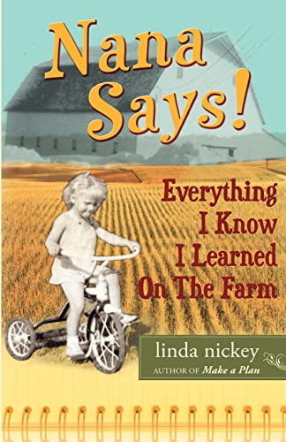 Nana Says! Everything I Know I Learned On The Farm