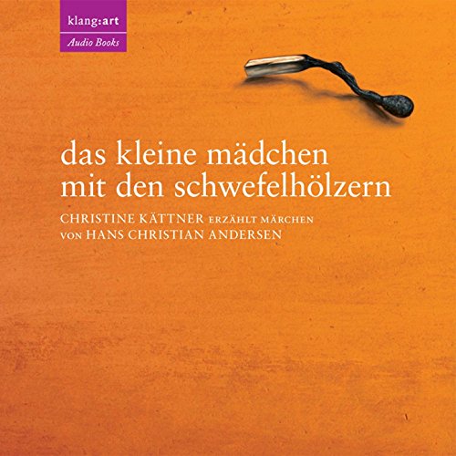 Das kleine Mädchen mit den Schwefelhölzern Das kleine Mädchen mit den Schwefelhölzern
