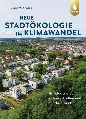 Neue Stadtökologie im Klimawandel: Entwicklung der grünen Stadtumwelt für die Zukunft