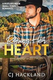 Roping Her Heart: A closed-door small-town romance (Rustler's Ridge Small Town Romance Book 1)