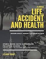 (2020 Edition) Florida Life, Accident and Health Insurance Agent License Exam Study Guide with 3 Complete Practice Exams: General Lines – Life, Accident, Health and Annuities 1655346741 Book Cover