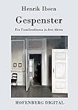  Gespenster: Ein Familiendrama in drei Akten