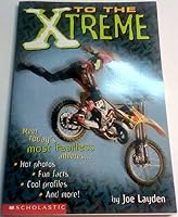 To the Xtreme 0439377307 Book Cover