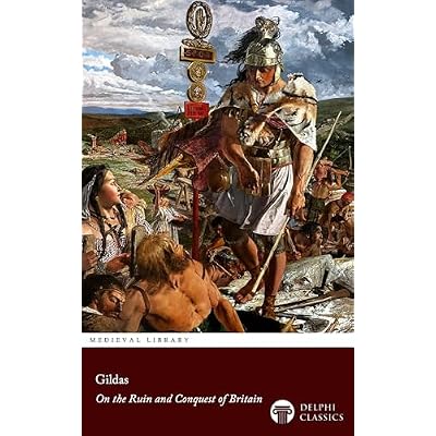 On the Ruin and Conquest of Britain by Gildas