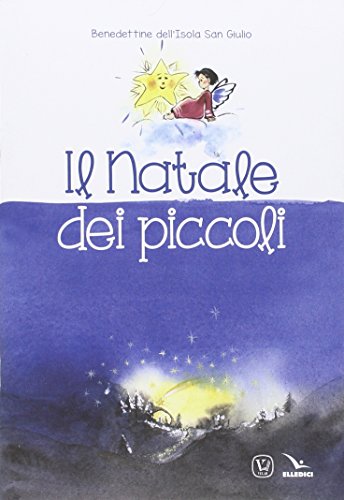 Il Natale dei piccoli. Ediz. illustrata Il Natale dei piccoli. Ediz. illustrata