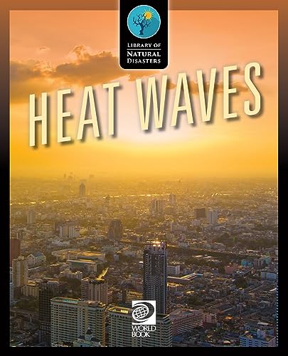 Heat Waves (Library of Natural Disasters)