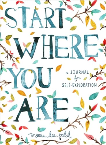 Start Where You Are: A Journal for Self-Exploration