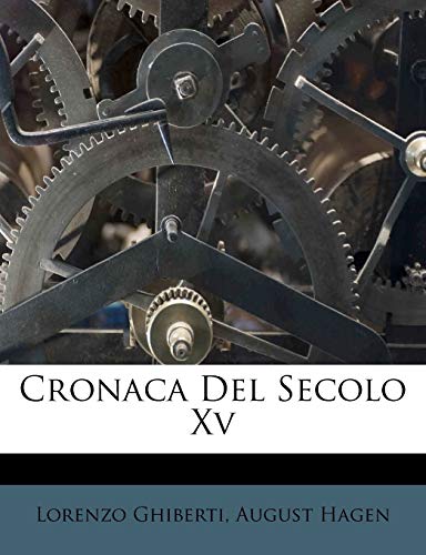 Cronaca Del Secolo Xv (Italian Edition)
