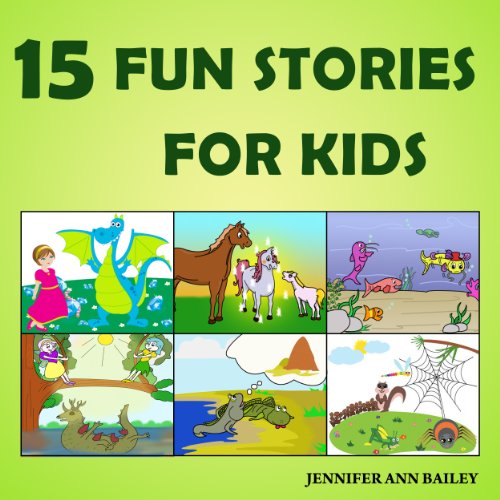 15 Fun Stories for Kids Adventures, Rhymes and a Great Time (Children