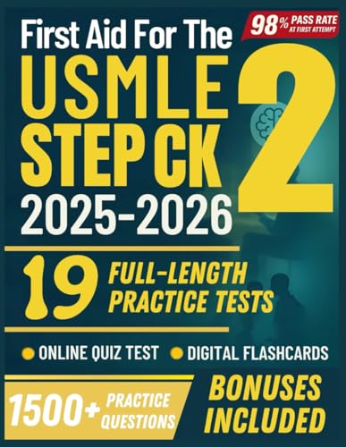 First Aid for the USMLE Step 2 CK 2025-2026: 19 Full-Length Practice Tests, 1,500+ Practice Questions, and Proven Study Strategies (USMLE STUDY GUIDE)