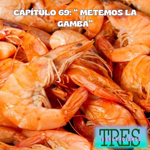 69. Metemos la gamba