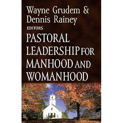 Pastoral Leadership for Manhood and Womanhood