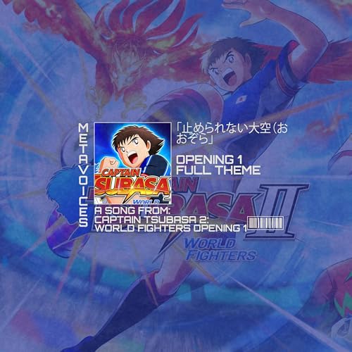 止められない大空（おおぞら）- Captain Tsubasa 2: World Fighters OPENING 1 FULL ORIGINAL SOUNDTRACK GAME