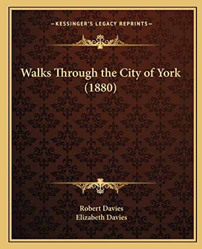 Walks Through the City of York (1880)