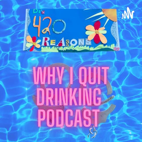 『420 Reasons WHY I Quit Drinking Alcohol』のカバーアート
