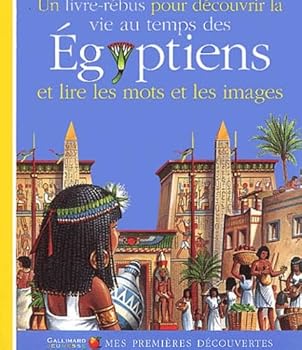 Hardcover La vie au temps des Égyptiens (MES PREMIERES DECOUVERTES REBUS) [French] Book