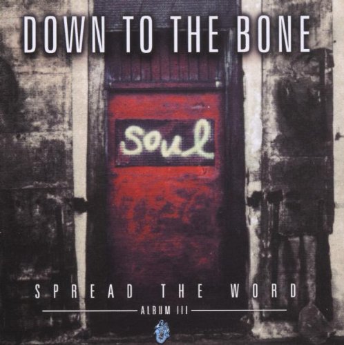 Down to the Bone-Spread the Word III
