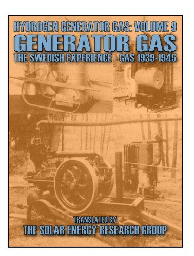 Hydrogen Generator Gas for Vehicles and Engines Volume 9: Generator Gas: The Swedish Experience (Hydrogen Gas Generator)