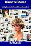  Diana\'s Secret:Tackling Conspiracies Around Princess Diana\'s Death