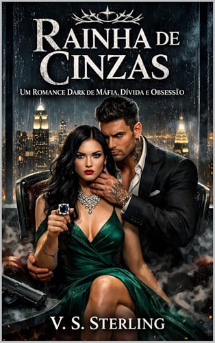 Rainha de Cinzas: Um Romance Dark de Máfia: Casamento por Contrato, CEO Possessivo e Obsessão