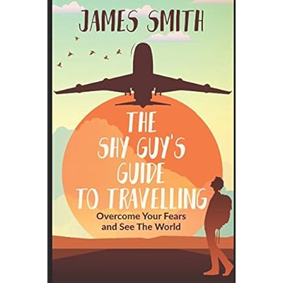 The Shy Guy's Guide to Travelling