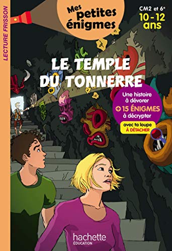 Le Temple du tonnerre - Mes petites énigmes CM2 et 6e - Cahier de vacances 2020