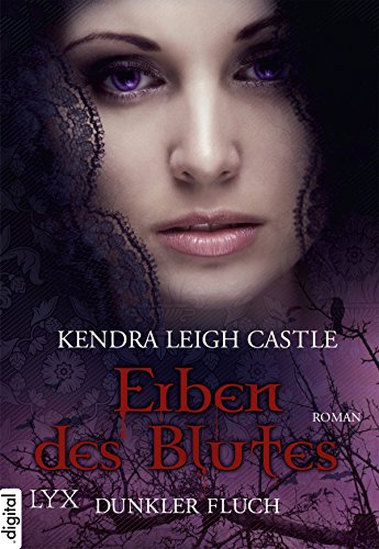 Erben Des Blutes Dunkler Fluch Erben Des Blutes Reihe 1 German Edition Kindle Edition By Castle Kendra Leigh Mrugalla Katrin Betzenbichler Richard Literature Fiction Kindle Ebooks Amazon Com