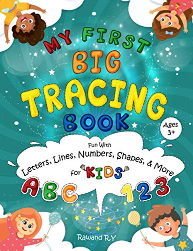 MY First Big Tracing Book - ABC & 123: Fun with Letters, Lines, Numbers, Shapes, and More for Kids Ages 3+ (Rawand R.Y Tracing Books)