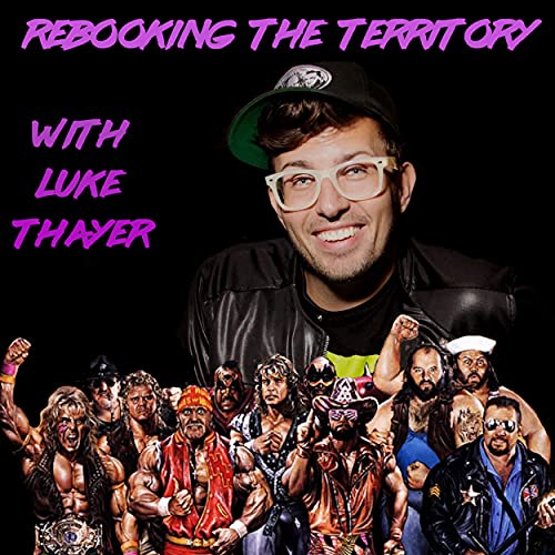 Page de couverture de Rebooking the Territory - A Professional Wrestling Podcast the way it SHOULD have been!