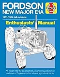 major fordson tractor  Fordson Major E1A Enthusiasts\' Manual: 1951-1964 (all models)
