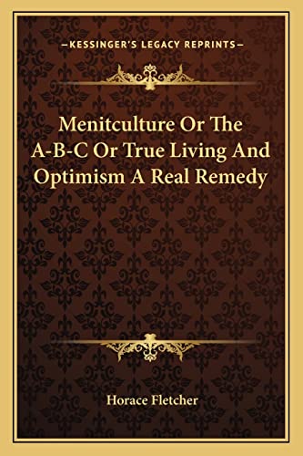 Menitculture Or The A-B-C Or True Living And Optimism A Real Remedy