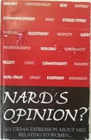 Nard's Opinion?: An Urban Expression About Men Relating to Women 0974425974 Book Cover