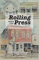 Rolling with the Press: A Publisher's Journey 0865411913 Book Cover