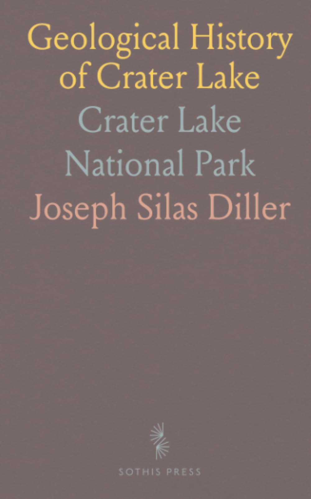Geological History of Crater Lake: Crater Lake National Park