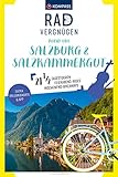  KOMPASS Radvergnügen rund um Salzburg & Salzkammergut: 21 1/2 Feierabend-Rides, Tagestouren & Wochenend-Bikeaways
