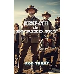 Beneath the Buried Sky Audiolibro Por Rod Trent arte de portada