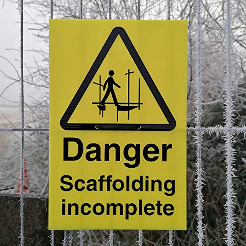 Danger Scaffolding Incomplete - Warning Sign c/w drill holes and cable tie - 200mm x 300mm fluted plastic (corex) - Advising of potential dangers on construction sites