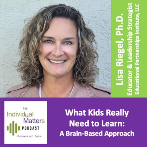 What Kids Really Need to Learn: A Brain-Based Approach (Lisa Riegel, Ph.D.)