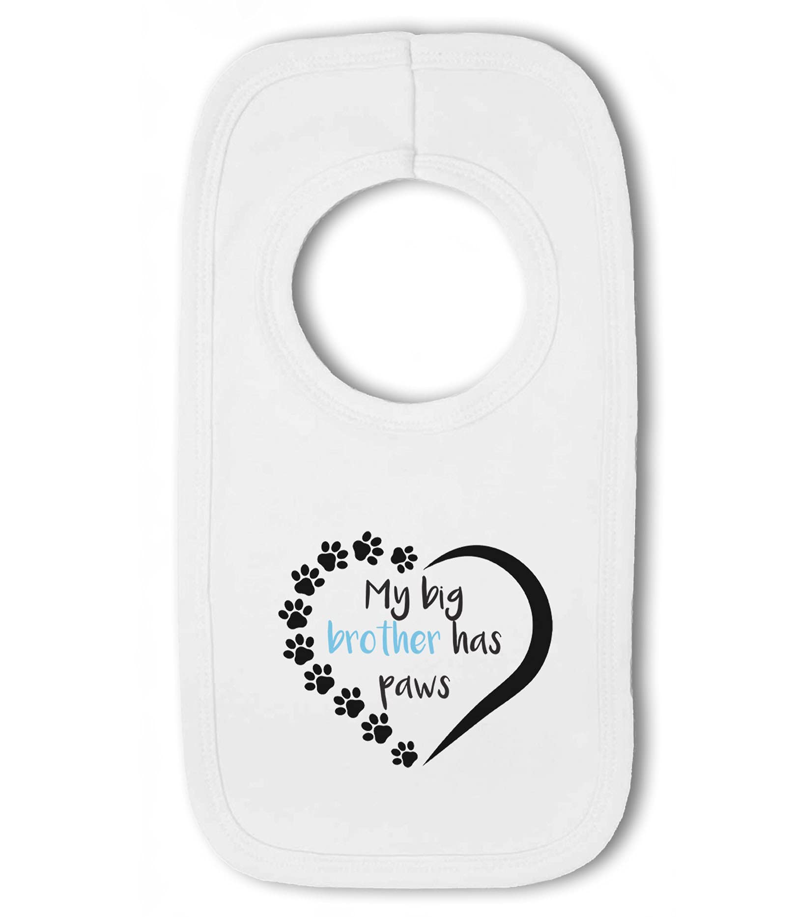 Make It Love It Sell It Men's White - My Big Brother Has Paws - Baby Pullover Bib, Boy Or Girl