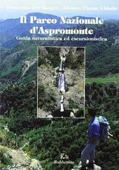 Paperback Il parco nazionale d'Aspromonte. Guida naturalistica ed escursionistica [Italian] Book