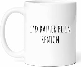 I'd Rather Be In Renton Mug - Washington State Coffee Cup - Northwest Funny Gift From - Seattle Area Tea Mugs - Cups - 11 Oz Ceramic Gifts For Residents, Birthday, Him, Her, Christmas, Pride
